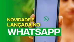 FINALMENTE! Novidade muito esperada do WhatsApp é lançada; saiba como utilizá-la