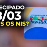 TODOS RECEBERAM O BOLSA FAMÍLIA ANTECIPADO? LIBERAÇÃO EM 18/03 E DATA FINAL POR NIS