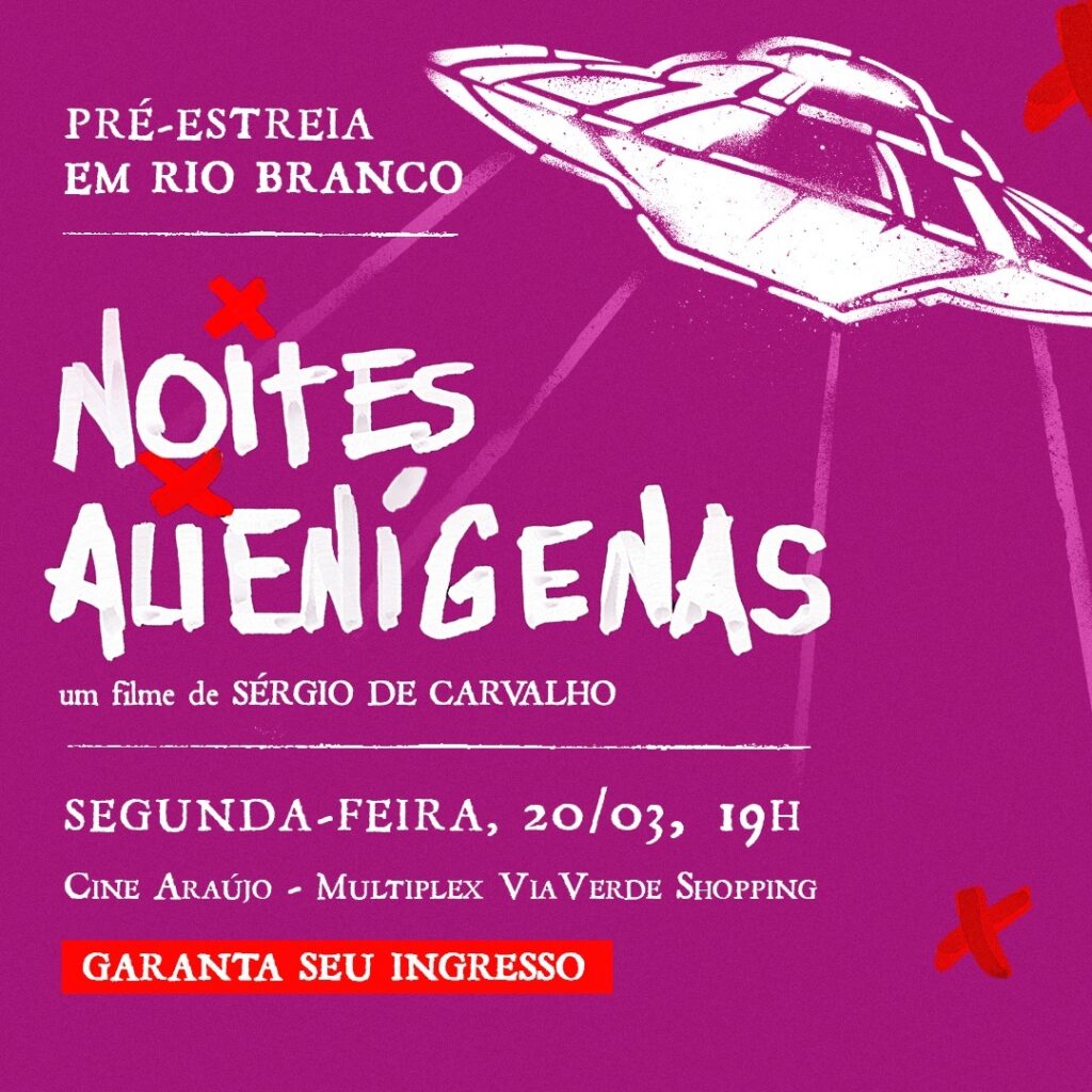 Filme acreano ‘Noites Alienígenas’ está com pré-estreia prevista para próxima segunda-feira, 20
