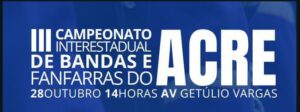 III Campeonato Interestadual de Bandas e Fanfarras do Acre ocorre neste fim de semana