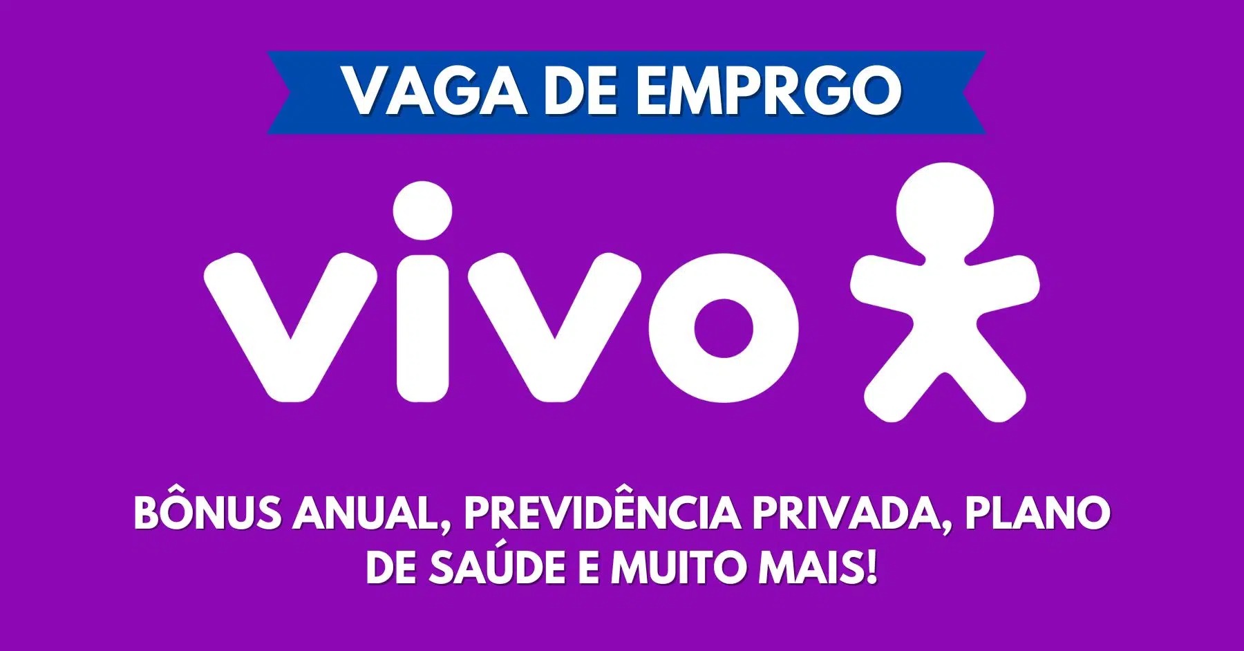 Operadora Vivo abre processo seletivo com vaga exigindo nível médio para atuar como Consultor de Negócios e receber até R$ 2.000 por mês + benefícios