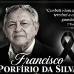 LUTO: Morre Francisco Porfírio da Silva, patriarca da família Melo e Silva LUTO: Morre Francisco Porfírio da Silva, patriarca da família Melo e Silva