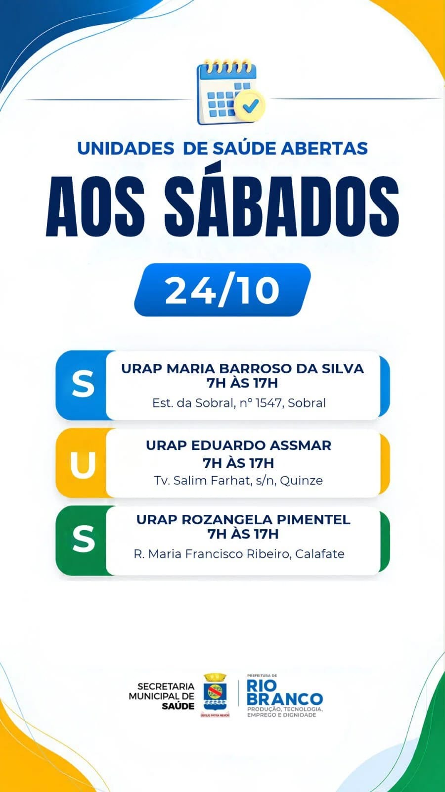Rio Branco mantém três unidades de saúde abertas neste sábado Rio Branco mantém três unidades de saúde abertas neste sábado